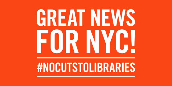 Great News for NYC! #NoCutsToLibraries