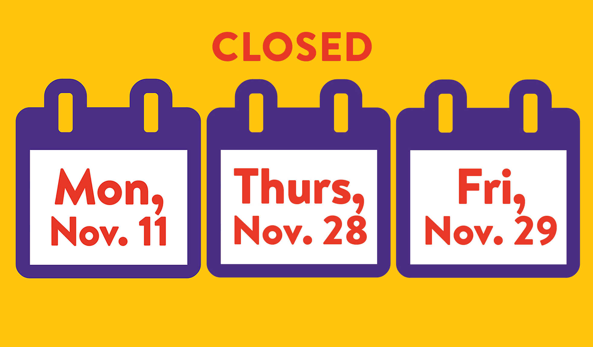 All QPL locations will be closed on these days in November.